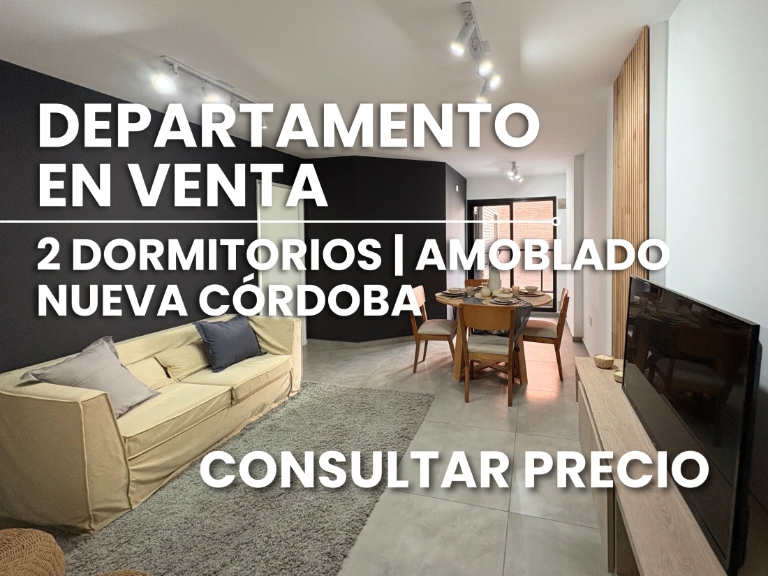 DEPARTAMENTO EN VENTA-NUEVA C�RDOBA | 2 DORMITORIOS-AMOBLADO